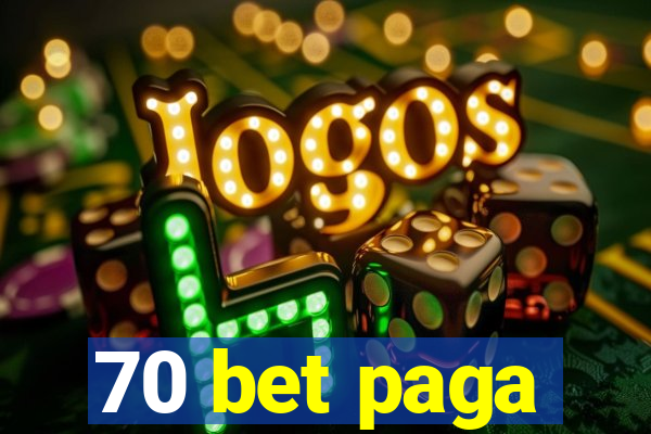 70 bet paga